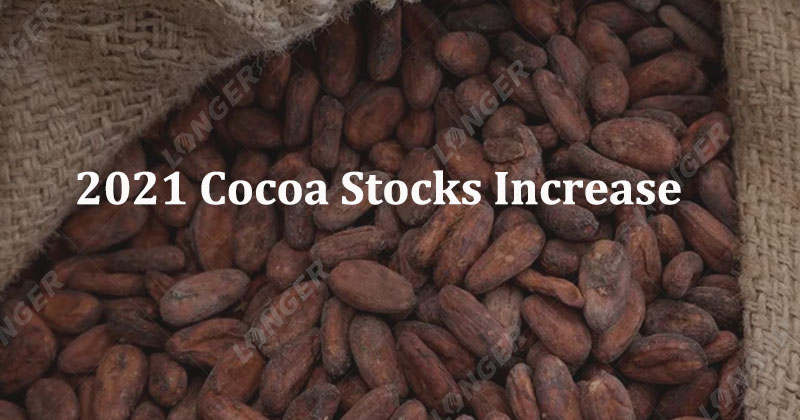 2021 Cocoa Stocks Increase
